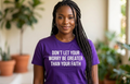 Don't Let Your Worry T-Shirt