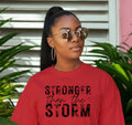 Stronger Than The Storm T-Shirt